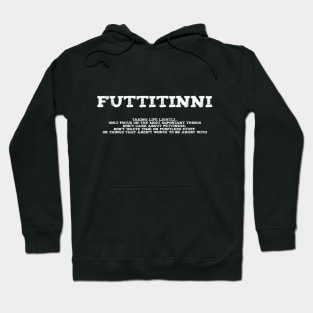 Futtitinni Sicilian Sicily Sicilia Word T-shirt Hoodie